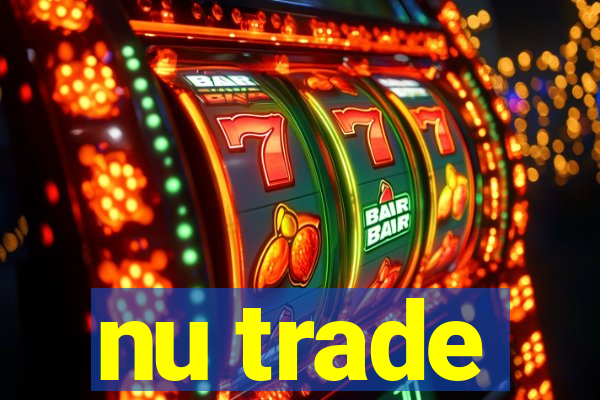 nu trade